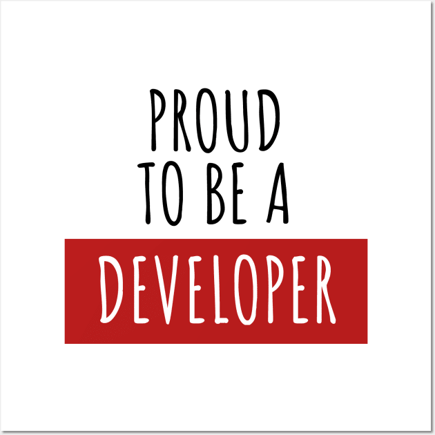 Proud to be a developer Wall Art by maxcode